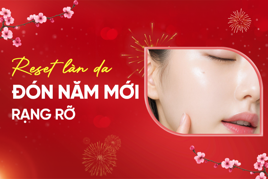 Reset làn da đầu năm 2026 để yêu làn da của mình nhiều hơn