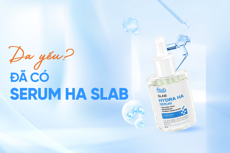 Serum HA Slab cấp ẩm sâu và phục hồi da yếu với công thức đa tầng khoa học