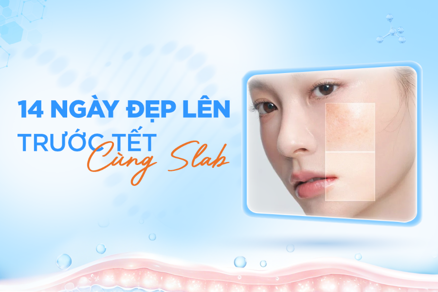 14 Ngày cải thiện da trước Tết – Lộ trình da đẹp cấp tốc với combo Slab